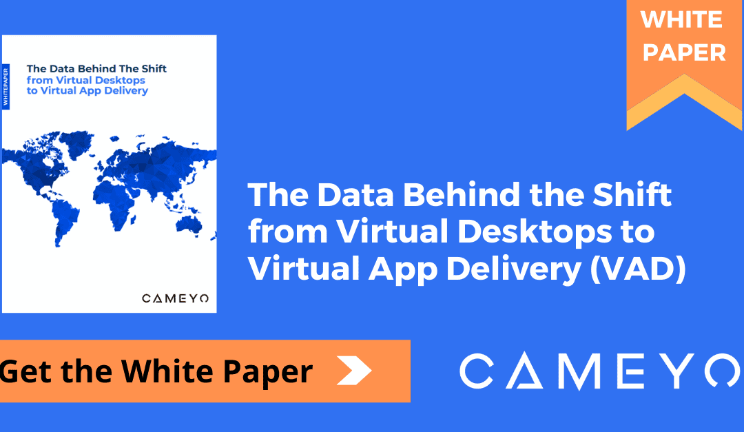 The Data Behind the Shift from Virtual Desktops to Virtual App Delivery (VAD)