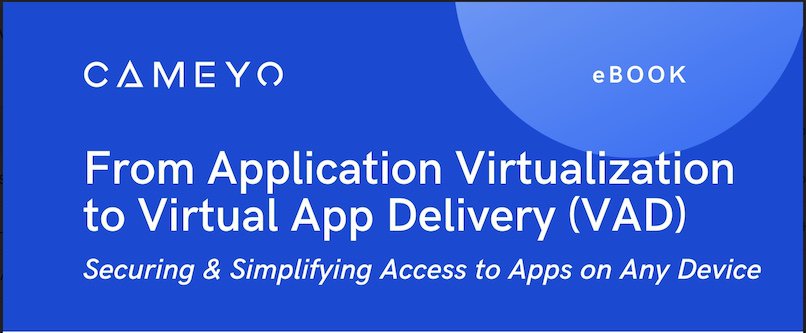 From Application Virtualization to Virtual App Delivery