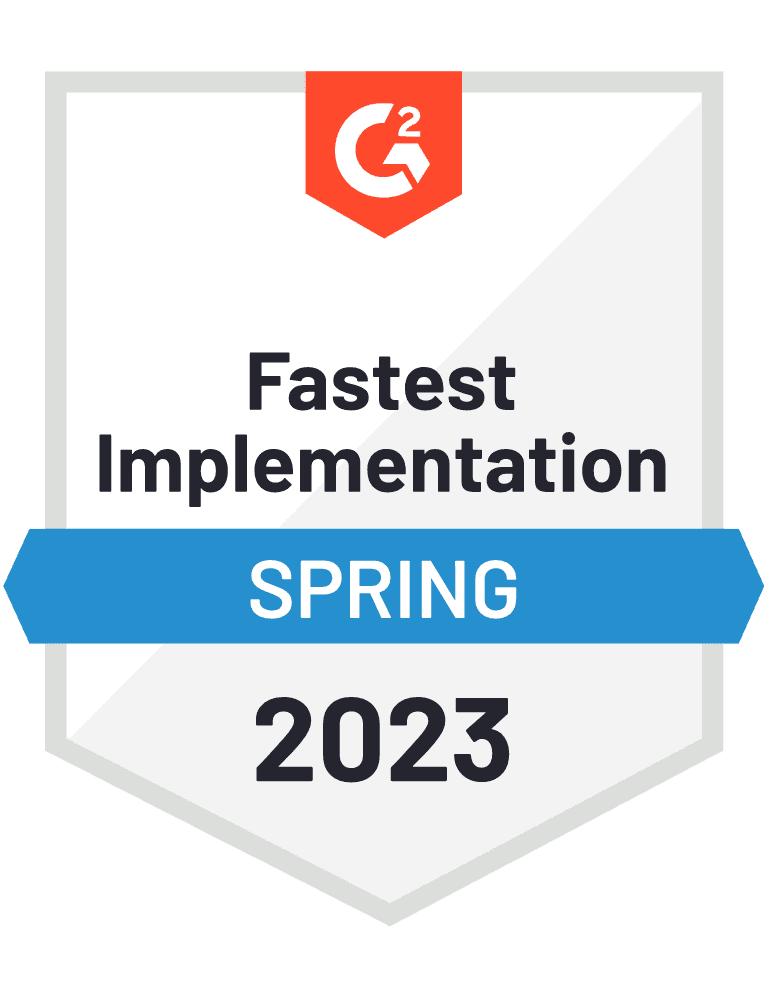 G2 badge for Fastest Implementation Spring 2023