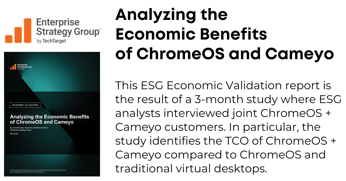 Thumbnail image of an ESG research report on the TCO of ChromeOS and Cameyo